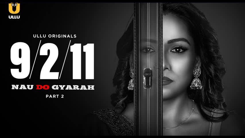 Nau Do Gyarah Part â€“ 02 Ep4-6 Ullu
